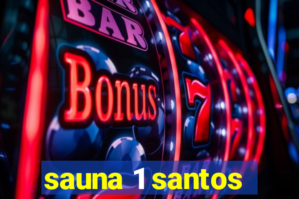 sauna 1 santos